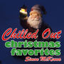 Chilled Out Christmas Favorites