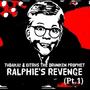 Ralphie's Revenge Pt. 1 (feat. Citrus The Drunken Prophet )