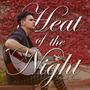 Heat Of The Night