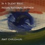 In a Silent Way /  Indian National Anthem