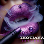 Thotiana (Explicit)