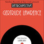 A Retrospective Gertrude Lawrence