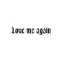 Love me again (feat. Lil dynamite) [Explicit]