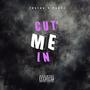 Cut Me In (feat. TeeTee) [Explicit]