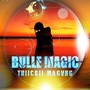 Bulle Magic