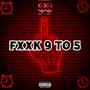 Fxxk 9 to 5 (Explicit)