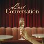 Last Conversation