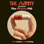Presents the Skinny Pill