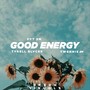 Good Energy (feat. Tyrell Blvckk & Twennie Zm) [Explicit]