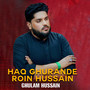 Haq Ghurande Roin Hussain