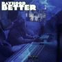 Better (Explicit)