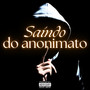 Saindo do Anonimato (Explicit)