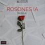 ROSONES IA (Explicit)