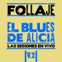 El Blues de Alicia, Vol. 2 (Las Sesiones en Vivo)