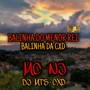 Balinha do Menor Rei X Balinha da Cxd (Explicit)