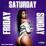 Friday Saturday Sunday (Explicit)