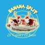 Banana Split (Explicit)