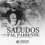 Saludos pal Pariente (feat. Pirata24) [Explicit]