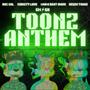 TOONZ ANTHEM (feat. Christy Love)