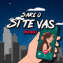 Si Te Vas (Remix)