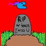 I Miss Him (RIP Mr Beast)