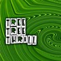 Tree Tree Thrill