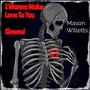 I Wanna **** **** To You (Slowed)