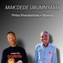 Mak'dede Ubumnyama (feat. Stumza)