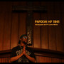 Pardon My Sins (Explicit)