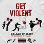 GET VIOLENT (Explicit)