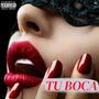 Tu Boca (feat. Gio El Poeta) [Explicit]