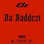 Da Baddest (Explicit)