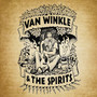 Van Winkle & the Spirits