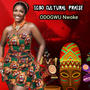 ODOGWU NWOKE Igbo cultural praise