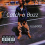 Catch a Buzz (Explicit)