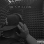 on a mission (Explicit)