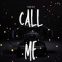 Call Me (Explicit)