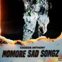 Nomore Sad Songz (Explicit)