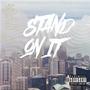 STAND ON IT (Explicit)