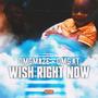 Wish Right Now (feat. DMG.Kt) [Explicit]