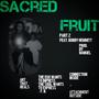 SACRED FRUIT PART 2 (feat. Bobby Hemmitt) [Explicit]