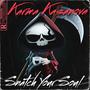 Snatch Your Soul (Remastered) [Explicit]