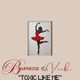 Toxic Like Me (feat. Vaeh) [Explicit]