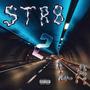 STR8 2 LA (Explicit)