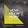 How Much More (Live from The Pursuit 2023)
