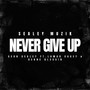 Never Give Up (feat. Lamar Casey & Kenne Blessin)