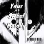 Your Sweet Melody (VIP Remix)