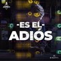 Es El Adiós