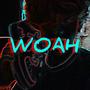 WOAH (Explicit)