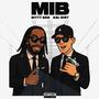 MIB (feat. Kal Dirt) [Explicit]